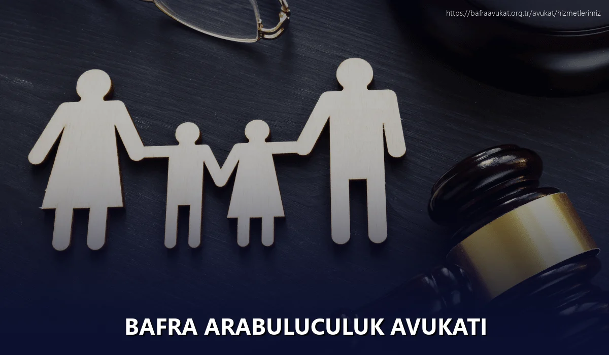 Bafra Arabuluculuk Avukatı