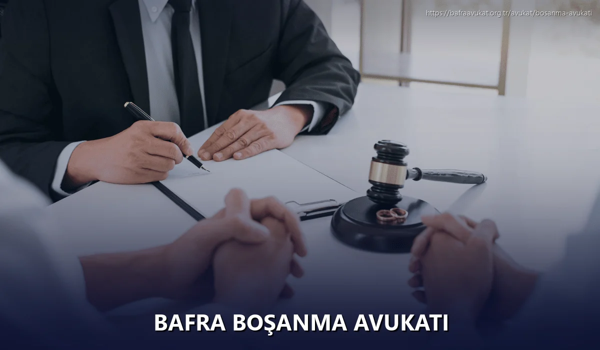 Bafra Boşanma Avukatı
