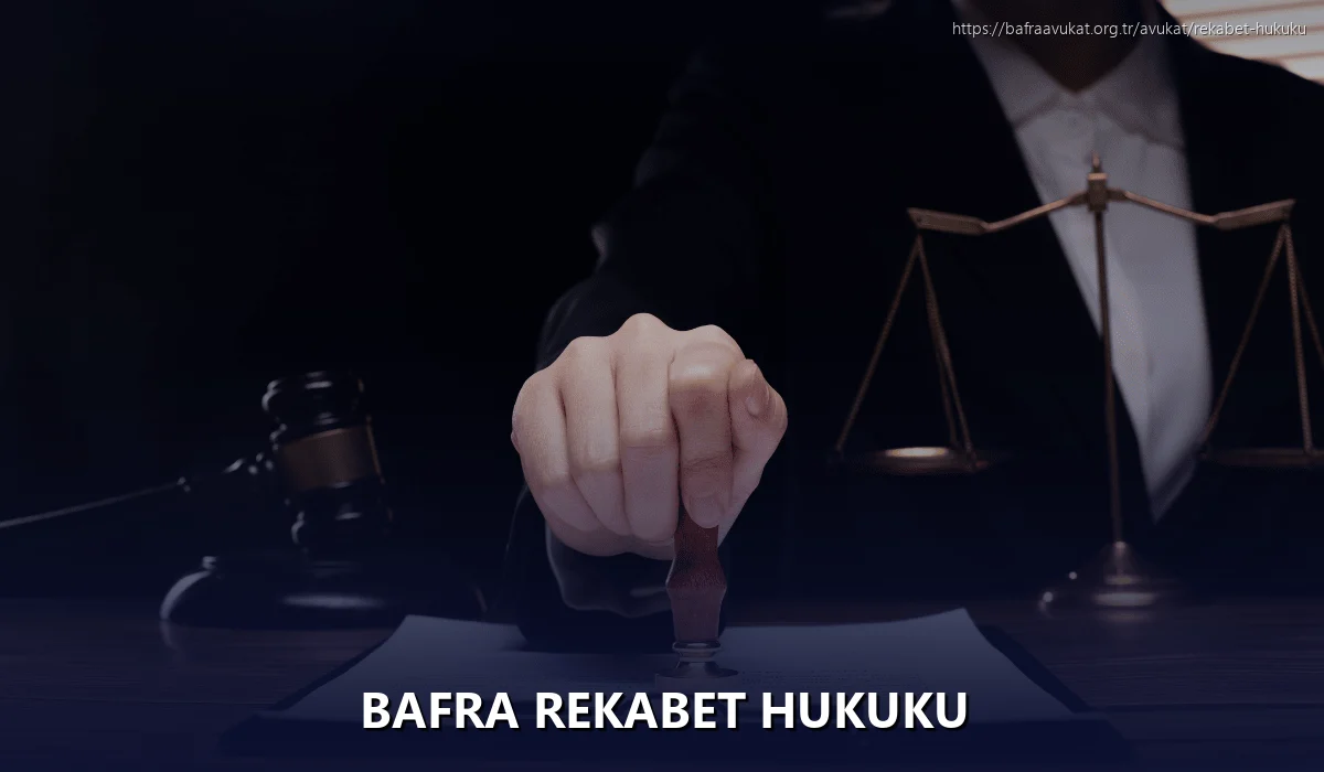 Bafra Rekabet Hukuku