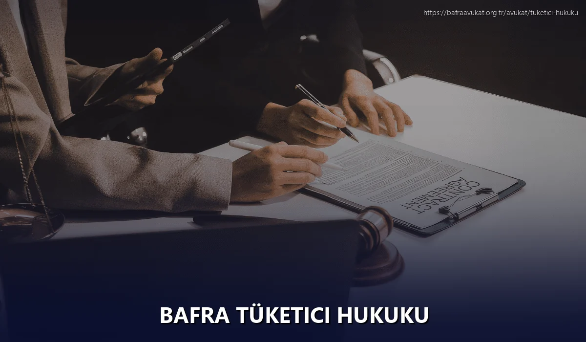 Bafra Tüketici Hukuku