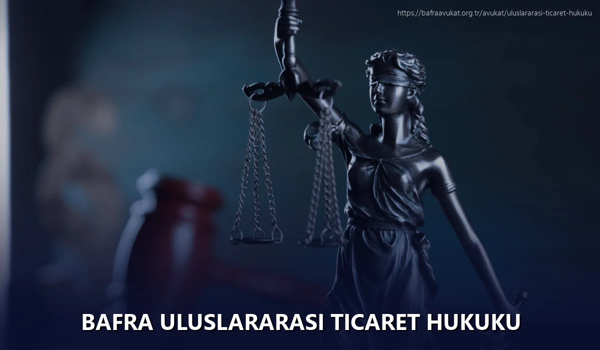 Bafra Uluslararası Ticaret Hukuku